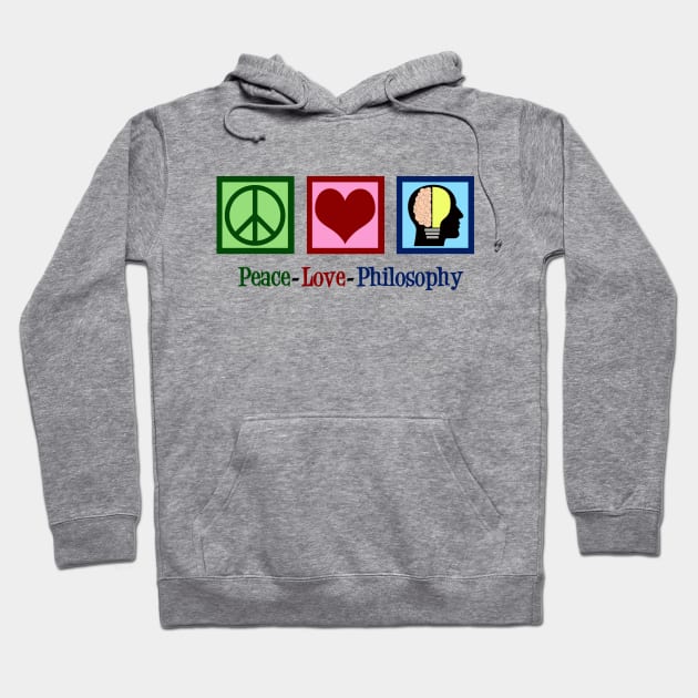 Peace Love Philosophy Hoodie by epiclovedesigns